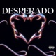 Desperado Single