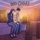 Wo Chhat Single