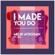 I Made You Do feat Ria Civan Single
