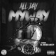 All Day My Way feat Kid Mac Beezy Single