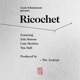 Ricochet feat Zola Simone Cam Meekins Tim Hall the Arcitype Single