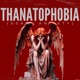 Thanatophobia Single
