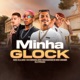Minha Glock feat Mc Gebe Single