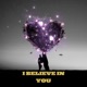 I Believe In You Single