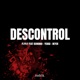 Descontrol feat Demonio N E Y E R Yerad Single