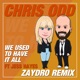 We Used to Have It All feat Jess Hayes Zaydro Remix Single