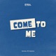 Come to me Single