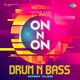 On n On Drum n Bass Single