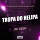 Tropa do Helipa feat DJ M13 DA ZO Single