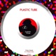 Plastic Tube Single