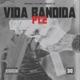 Vida Bandida pt 2 Single