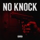 No Knock feat D1S Skilly Bman Single
