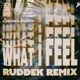 What I Feel Ruddek Remix Single