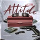 Attitude feat Lu9 Hunnit Dame Single