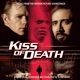 Kiss of Death Original Motion Picture Soundtrack