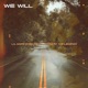We Will feat Bernard The Legend Single