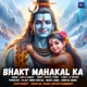 Bhakt Mahakal Ka feat Rajat Singh Dodiyal Single