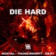 DIE HARD feat Thund3rkopft RB RT Single