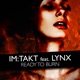 Ready to Burn feat Lynx Single
