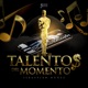 Talentos del Momento Single
