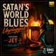 SATAN S WORLD BLUES Version 2 feat JET Unplugged Single