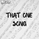 That One Song Single