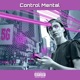Control Mental feat N C Inadaptado M Z E Hanbendan Dj See All Single