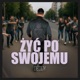 Żyć po swojemu Single