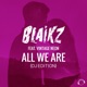 All We Are DJ Edition feat Vintage Neon Remixes