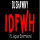 Idfwh feat Jaguar Evermoore Single