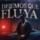Dejemos que fluya Single