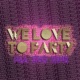 We Love To Party All The Time Feat Mc Marla Single