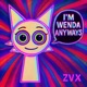 I M WENDA ANYWAYS feat ZVX Single