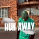 Run Away Single