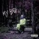 My Bad Single