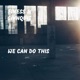 We Can Do This Single