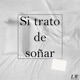 Si trato de soñar Single