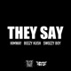 They Say feat Swozzy boy Single