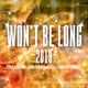WON T BE LONG 2019 Single