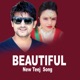 Beautiful feat Selina Kunwar Single