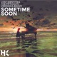 Sometime Soon Single