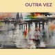 Outra Vez Remastered 2022 feat Afryca Single