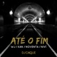 Até o Fim feat WJ Noventa Xan Nivi Single