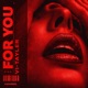 FOR YOU Single