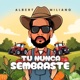 Tu Nunca Sembraste Single