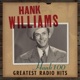Hank 100 Greatest Radio Hits