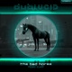 The Bad Horse Single