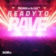Ready to Rave Single