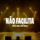 Não Facilita Single