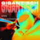 GIGANTISCH Single